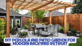 DIY Modern Pergola and Patio Garden Create a Backyard Retreat [upl. by Aerdnahs987]