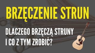 BRZĘCZĄCA STRUNA  7 powodów dlaczego brzęczą struny w gitarze  JakZagracpl [upl. by Aeirdna629]