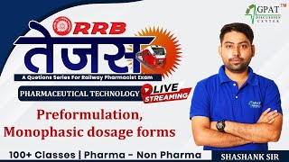 Preformulation Monophasic dosage form  PCeutics  RRB TEJASRAILWAY PHARMACIST  railway [upl. by Ehav]