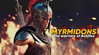 Achilles Warriors  The Fearsome Myrmidons  Greek Mythology [upl. by Enoitna]