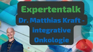 Ganzheitliche Krebstherapie Integrative Ansätze – Dr Matthias Kraft im Interview [upl. by Oulman]