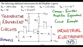 Industrial Electronics N5 Transistor Equivalent Circuits  Common Emitter Amplifier Example [upl. by Yendor]