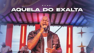 Gamei  Aquela do Exalta DVD VIBES AO VIVO [upl. by Vastha]