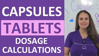 Tablets and Capsules Oral Dosage Calculations Nursing NCLEX Review [upl. by Nylirahs276]