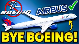 Delta is saying “GOODBYE” to Boeing and Turning to Airbus Heres Why [upl. by Norel96]