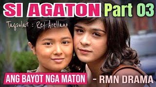 Si Agaton Ang Bayot Nga Maton  RMN Drama Part 03 [upl. by Shelah]