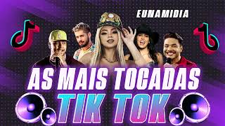 AS MAIS TOCADAS DO TIKTOK EM 2023  HITS DO TIKTOK  AS MELHORES MUSICAS NO TIKTOK [upl. by Cristal]