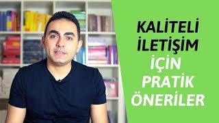 Kaliteli İletişim İçin Pratik Öneriler [upl. by Lawson817]