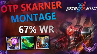 OTP Skarner Top Montage S14 FranxxKito 1  Prerework Skarner Season 14 [upl. by Annia]