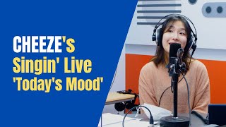 Super KPop CHEEZE 치즈s Singin Live Todays Mood 오늘의 기분’ [upl. by Nabla]