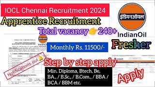 IOCL Chennai Diploma amp Graduate Apprentice Recruitment 2024 Apply Online for 240 Posts [upl. by Atinid]