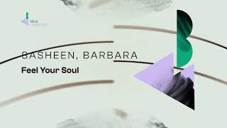 Sasheen Barbara  Feel Your Soul [upl. by Ednutabab]