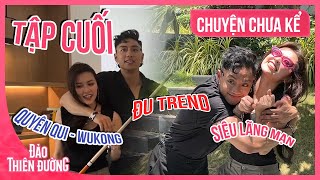 CHUYỆN CHƯA KỂ Wukong  Quyên Qui Siêu Dính Nhau Phía Sau Cánh Gà  ĐẢO THIÊN ĐƯỜNG [upl. by Suidualc314]