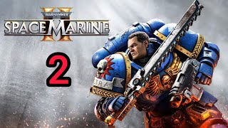 Небесный Огонь ➤Warhammer 40000 Space Marine 2 ➤ Прохождение На Русском ➤ 2K 60FPS PC  Cерия 2 [upl. by Kinna492]