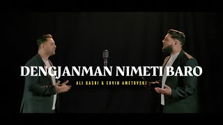 ALI GASHI x ERVIN AMETOVSKI  DENGJANMAN NIMETI BARO Official 6K Video  Cukirecords Production [upl. by Enyawed]