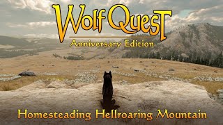 Homesteading Hellroaring Mountain [upl. by Kiersten]