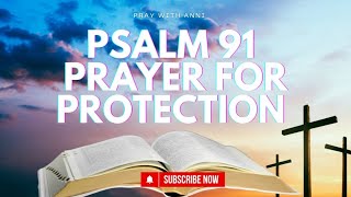 Psalms 91 Prayer For Protection Fall asleep in God’s Word [upl. by Deanna36]