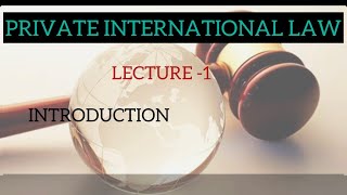 PRIVATE INTERNATIONAL LAWINTRODUCTIONTOPIC 1MALAYALAM CLASS [upl. by Irama]