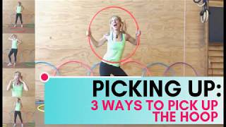 Picking Up 3 Ways To Pick Up Your Hula Hoop [upl. by Errol]