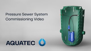 Aquatec Pressure Sewer Systems  Commissioning Video [upl. by Birecree]