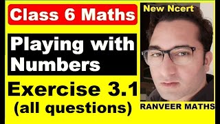 Class 6 Maths  Ex31 Chapter 3 Playing With Numbers  New Ncert  Ranveer Maths 6 [upl. by Atnahsa]