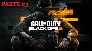 Call Of Duty Black Ops 6  Campaña  3 [upl. by Evangelist]