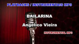 ♬ Playback  Instrumental Mp3  BAILARINA  Angélico Vieira [upl. by Etnomed]