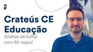 Crateús CE Educação Análise de Edital com 85 vagas [upl. by Divan]