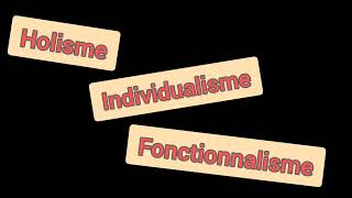 sociologie 2 holisme individualisme fonctionnalisme [upl. by Ratha]