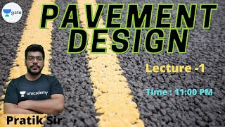 Introduction To Pavement Design  L  1  Transport Engineering  GATE 2022  Pratik Sir [upl. by Cochrane]