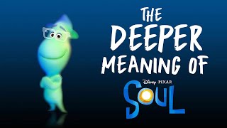 The Deeper Meaning of Disney amp Pixars quotSOULquot Movie [upl. by Shishko]