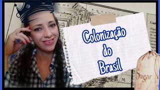 COLONIZAÇÃO DO BRASIL  Capitanias Governo Geral e Ciclo do Açúcar [upl. by Fowle]