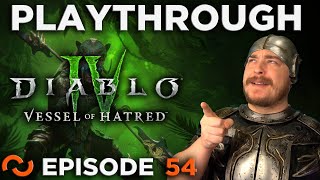 Diablo 4 Vessel of Hatred Let’s Play Episode 54 [upl. by Nats]