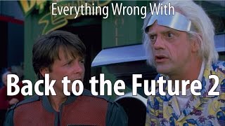 Everything Wrong With Back to the Future 2 [upl. by Tannie]