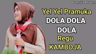 YEL YEL PRAMUKA DOLA DOLA DOLA REGU KAMBOJA [upl. by Dnilasor476]