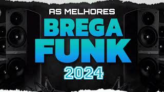 SELEÇÃO BREGA FUNK 2024  AS MELHORES  CD BREGA FUNK JANEIRO 2023 [upl. by Atinar]