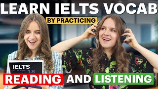 Learn IELTS VOCABULARY by practicing READING 📖 and LISTENING 🎧 Get 75 on the IELTS test [upl. by Justus]