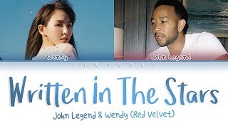 WENDY of Red Velvet X John Legend  Written In The Stars LYRICS [upl. by Epner]