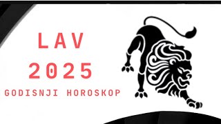 LAV 2025 GODISNJI HOROSKOP PO SFERAMA ZIVOTA [upl. by Ytisahc]