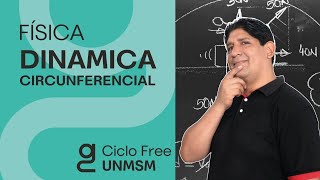 FÍSICA  Dinámica Circunferencial CICLO FREE [upl. by Ylyl]