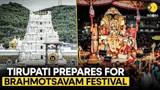 Tirupati Prepares For Mega Brahmotsavam Festival As It Moves On From Laddu Row  WION Originals [upl. by Einalam]