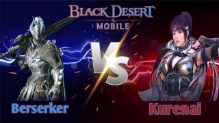 Black Desert Mobile  Berserker VS Kurenai PvP Arena [upl. by Berhley751]