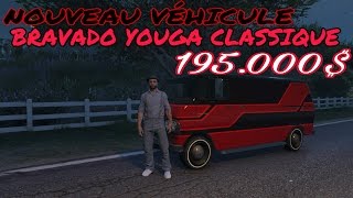 NOUVEAU VÉHICULE GTA 5 ONLINE 136 195000 BRAVADO YOUGA CLASSIQUE PS4 XBOX ONE PC [upl. by Mervin23]