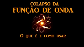 COLAPSO DA FUNÇÃO DE ONDA  O que é e como usar 61 [upl. by Urbano876]