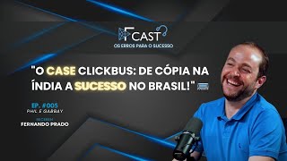 O Case ClickBus Como Transformaram uma Cópia da Índia em Sucesso no Brasil 🚌 [upl. by Ot254]