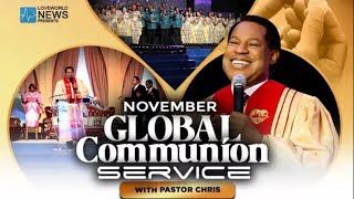 LIVE NOVEMBER GLOBAL COMMUNION SERVICE WITH PASTOR CHRIS  NOVEMBER 3 [upl. by Trahurn]