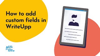 How to add custom fields in WriteUpp [upl. by Windsor812]