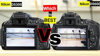 Nikon D5300 Vs Nikon D5600 Which is Best Comparison Viedo Which Dslr is Best [upl. by Bram]