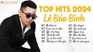 Lê Bảo Bình TOP Hits 2024  LK Mẹ Hiền Ơi Cuộc Vui Cô Đơn  Album Nhạc Trẻ Ballad Hay Nhất 2024 [upl. by Norton]