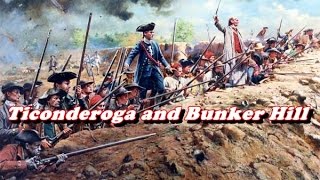 History Brief Ticonderoga and the Battle of Bunker Hill [upl. by Adamsun]